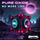 Pure Oxide - No More Lies