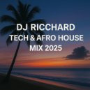 Dj Ricchard - Tech & Afro House Mix 2025 I