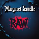 Margaret Lemelle - Raw (Original Mix)