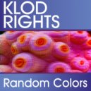 Klod Rights - Random Colors (Dub Version)
