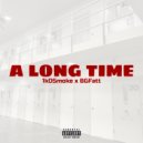 1kDSmoke & BGFatt - A Long Time