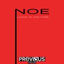 Noe - Love Is On Fire