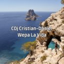 CDj Cristian-Daniel - Wepa La Vida (Radio Mix)