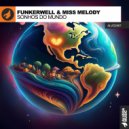 Funkerwell & Miss Melody - Sonhos do Mundo