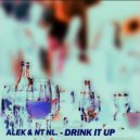 Alek & Entienel & Entienel - Drink it up (feat. Entienel) ()