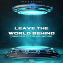 Mafia Natives - Leave The World Behind