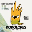 Fuzzy Hair & Maex - Slap Of Mine (Dompe Extended Remix)