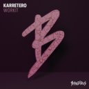 Karretero - Workit (Original Mix)
