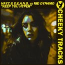 Hayz & D.E.A.N.O. vs Kid Dynamo - Keep U Hyper