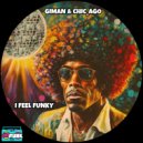 Giman & Chic_Ago - I Feel Funky (Original Mix)