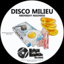 Disco Milieu - Moonlight Gladness