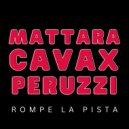 Stefano Mattara, Marco Cavax & Luca Peruzzi - Rompe La Pista