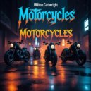 Milton Cartwright - Motorcycles (Original Mix)