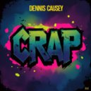 Dennis Causey - Crap (Original Mix)