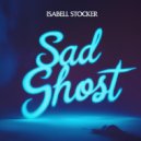 Isabell Stocker - Sad Ghost (Original Mix)