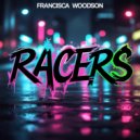 Francisca Woodson - Racers (Original Mix)