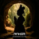 Anker - Goddess Alive (Original Mix)