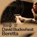 David Buckwheat - Beretta ()