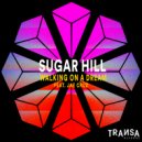 Sugar Hill feat. Jae Cruz - Walking on a dream