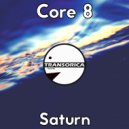 Core 8 - Saturn (Original Mix)