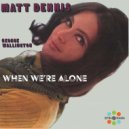 Matt Dennis - I Still Get Jealous ()
