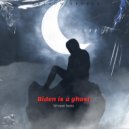 Whisper Seats - Biden is a ghost (Extended Mix)