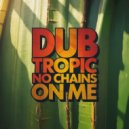 Dub Tropic - Vibes in the Air (Original Mix)