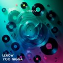 Lerow - Yooo Nigga (Original Mix)