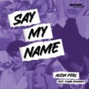 ALEXA PERL & Phebe Edwards - Say My Name (Original Mix)
