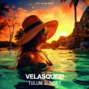Velasquez! - Tulum Sunset (Original Mix)