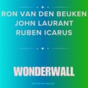 Ron van den Beuken, John Laurant & Ruben Icarus - Wonderwall