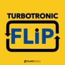 Turbotronic - Flip (Original Mix)