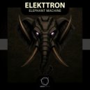 ELEKTTRON - Elephant Machine
