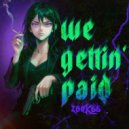 ZBRK66 - We gettin\' paid ()