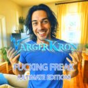 VargerKron - Fucking Freak (Radio Version-Edit)