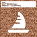 Dirty Disco Stars - Baddest Man Around