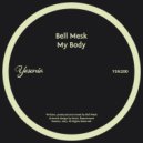 Bell Mesk - My Body
