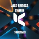 Jaco Reigosa, Chanin - Sometimes (Original Mix)