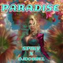 SPIKY, DJ Dobrel - Paradise (Radio Edit)
