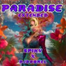 SPIKY, DJ Dobrel - Paradise (Extended Mix)