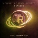 U-Mount, Trance Reserve - Supreme