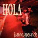 juanito, la paranoia - Hola (Club Mix)