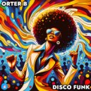 Orter B - Disco Funk (Original Mix)