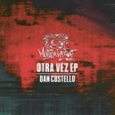 Dan Costello - Otra Vez (Original Mix)