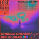 Charlie Crown & She Is Jules - Lose My Breath (feat. She Is Jules)