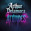 Arthur Delamora - Attitudes (Original Mix)