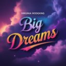 Virginia Hodgkins - Big Dreams (Original Mix)