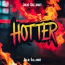 Julio Galloway - Hotter (Original Mix)