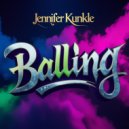 Jennifer Kunkle - Balling (Original Mix)