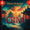 Dianna Hedgepeth - China (Original Mix)